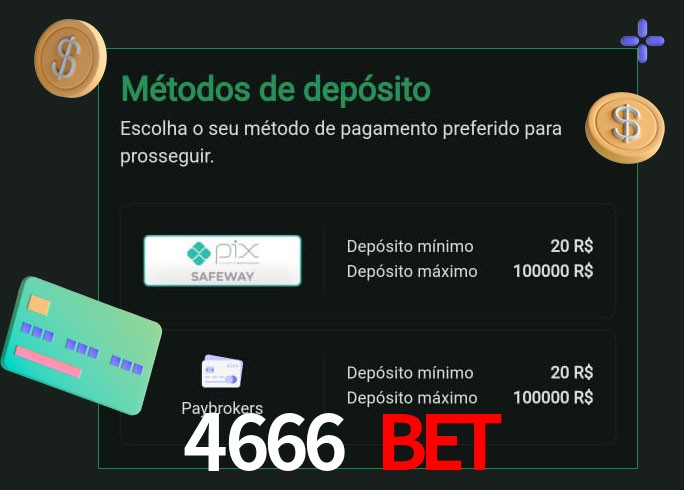 O cassino 4666 bet oferece uma grande variedade de métodos de pagamento